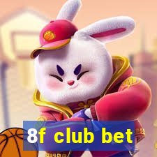 8f club bet